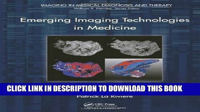 Collection Book Emerging Imaging Technologies in Medicine (Imaging in Medical Diagnosis and Therapy)