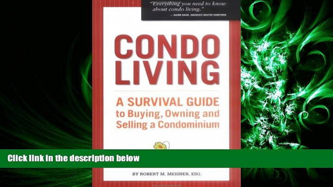 different   Condo Living: A Survival Guide to Buying, Owning and Selling a Condominium