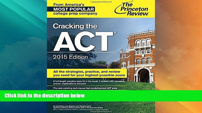 Big Deals  Cracking the ACT with 6 Practice Tests, 2015 Edition (College Test Preparation)  Free