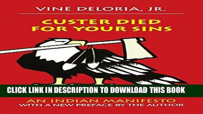 [PDF] Custer Died for Your Sins: An Indian Manifesto Full Online