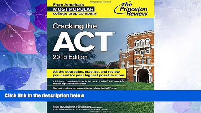 Big Deals  Cracking the ACT with 6 Practice Tests, 2015 Edition (College Test Preparation)  Best