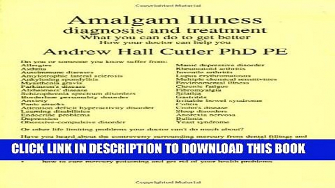 Collection Book Amalgam Illness, Diagnosis and Treatment : What You Can Do to Get Better, How Your