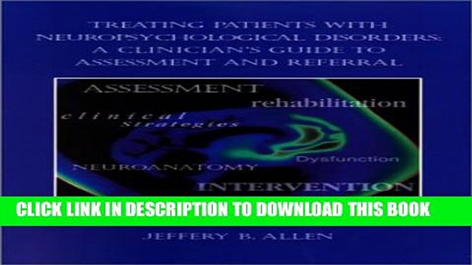 [PDF] Treating Patients with Neuropsychological Disorders: A Clinician s Guide to Assessment and