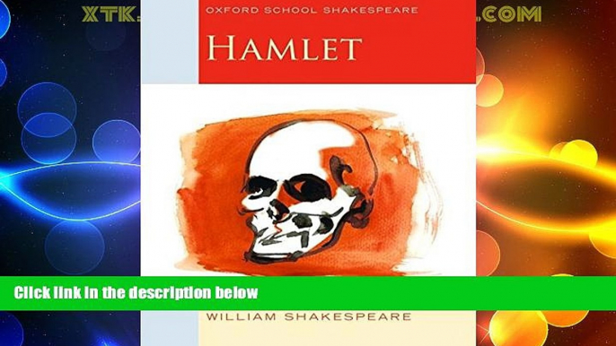 Big Deals  Hamlet: Oxford School Shakespeare (Oxford School Shakespeare Series)  Best Seller Books