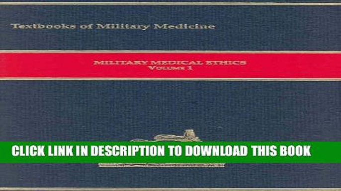 New Book Military Medical Ethics, Volume 1-2 (Textbooks of Military Medicine)