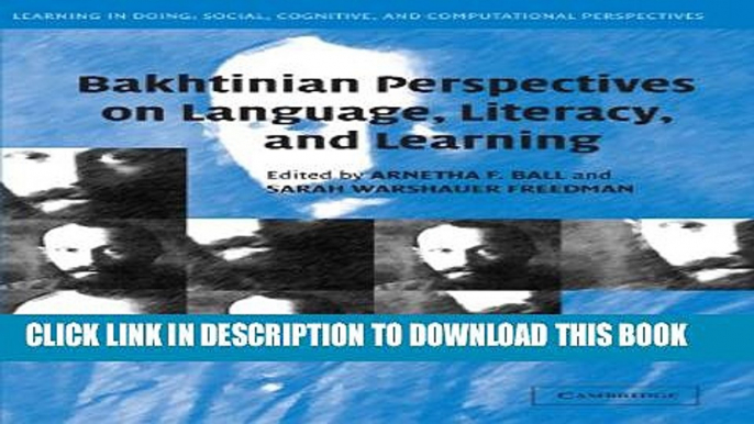 [PDF] Bakhtinian Perspectives on Language, Literacy, and Learning (Learning in Doing: Social,