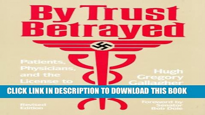 New Book By Trust Betrayed: Patients, Physicians, and the License to Kill in the Third Reich