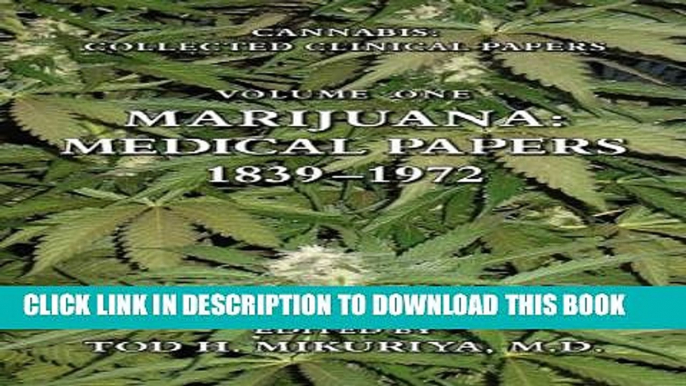 New Book Marijuana: Medical Papers, 1839-1972 (Cannabis: Collected Clinical Papers)