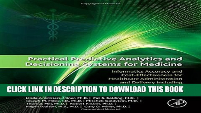 Collection Book Practical Predictive Analytics and Decisioning Systems for Medicine: Informatics