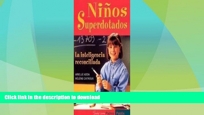 FAVORITE BOOK  Ninos Superdotados / Highly Gifted Children: La Inteligencia Reconciliada / The