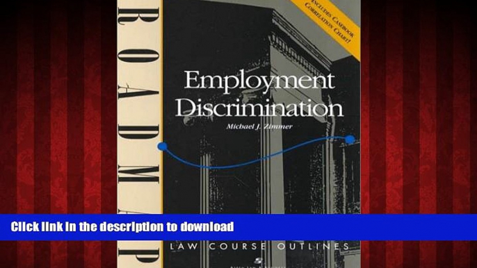 PDF ONLINE Employment Discrimination: Aspen Roadmap Law Course Outline (Aspen Roadmap Law Course