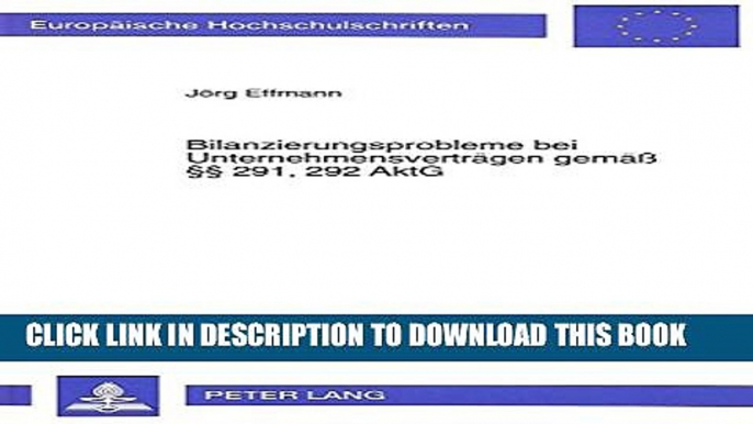 [PDF] Bilanzierungsprobleme bei UnternehmensvertrÃ¤gen gemÃ¤ÃŸ Â§Â§ 291, 292 AktG (EuropÃ¤ische