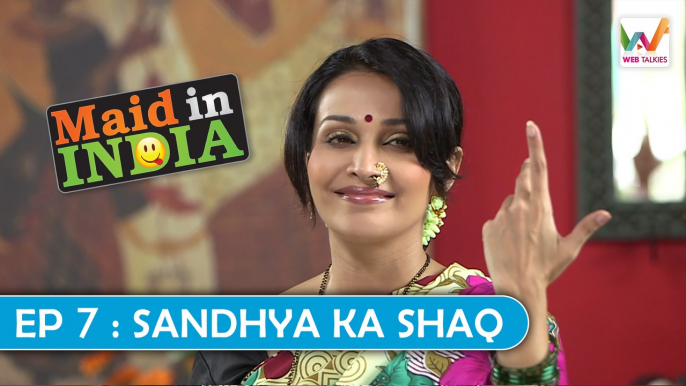 Maid in India  S01 EP07: Sandhya ka Shaq