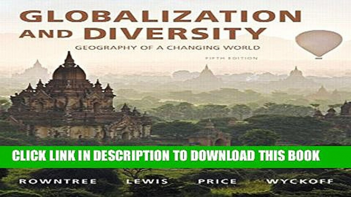 [PDF] Globalization and Diversity: Geography of a Changing World (5th Edition) Full Online