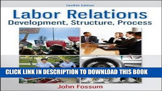 [PDF] Labor Relations: Development, Structure, Process Full Online