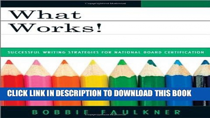 New Book What Works!: Successful Writing Strategies for National Board Certification
