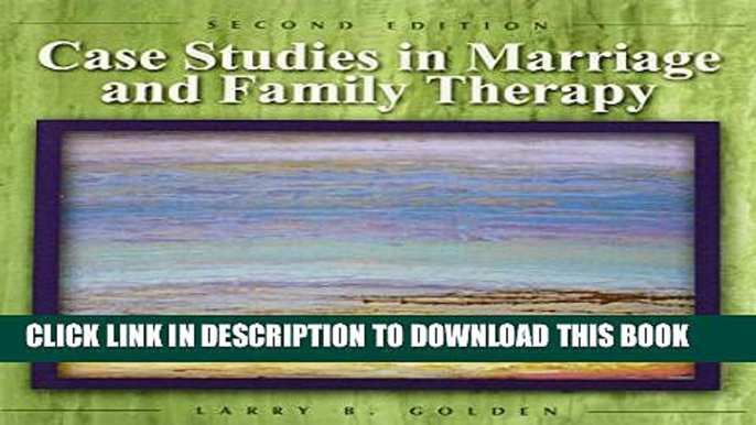 New Book Case Studies in Marriage and Family Therapy (2nd Edition)