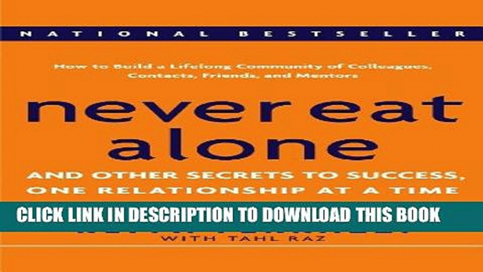 New Book Never Eat Alone: And Other Secrets to Success, One Relationship at a Time