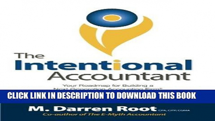 [PDF] The Intentional Accountant: Your Roadmap for Building a Next Generation Accounting Firm Full