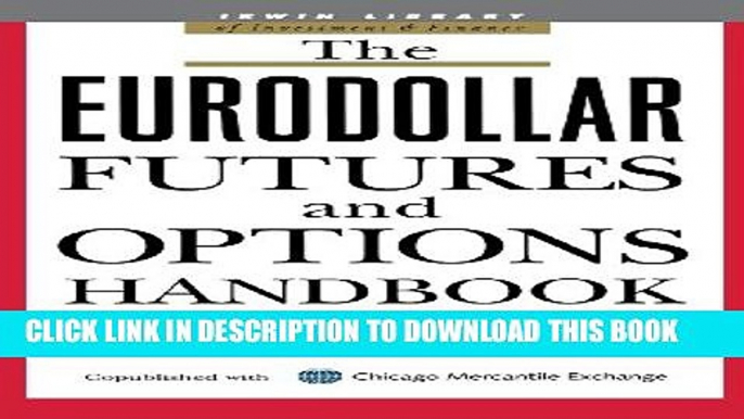 New Book The Eurodollar Futures and Options Handbook (McGraw-Hill Library of Investment and Finance)