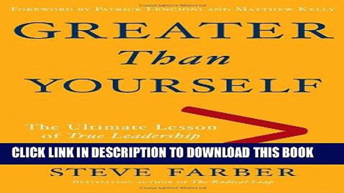 New Book Greater Than Yourself: The Ultimate Lesson of True Leadership