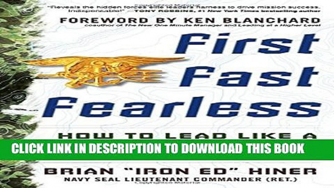 New Book First, Fast, Fearless: How to Lead Like a Navy SEAL