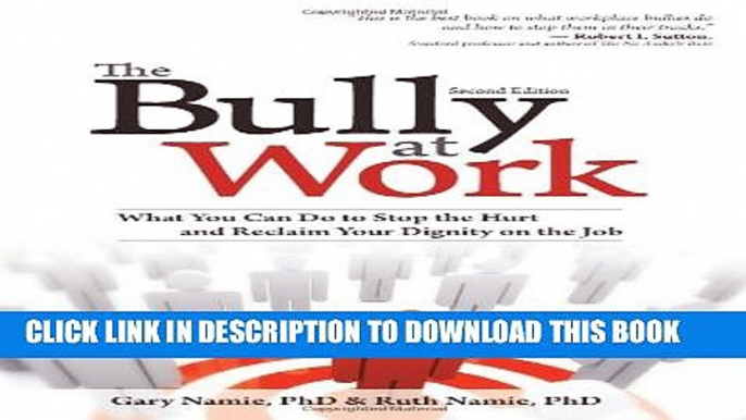 New Book The Bully at Work: What You Can Do to Stop the Hurt and Reclaim Your Dignity on the Job