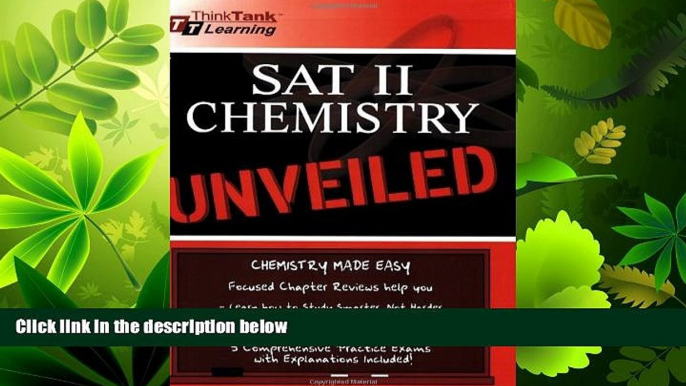 different   SAT II Chemistry: Unveiled