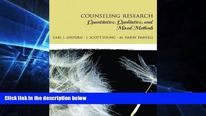 Big Deals  Counseling Research: Quantitative, Qualitative, and Mixed Methods  Best Seller Books