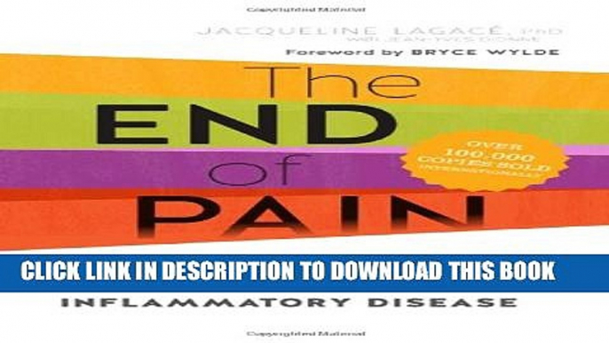 [PDF] The End of Pain: How Nutrition and Diet Can Fight Chronic Inflammatory Disease Popular