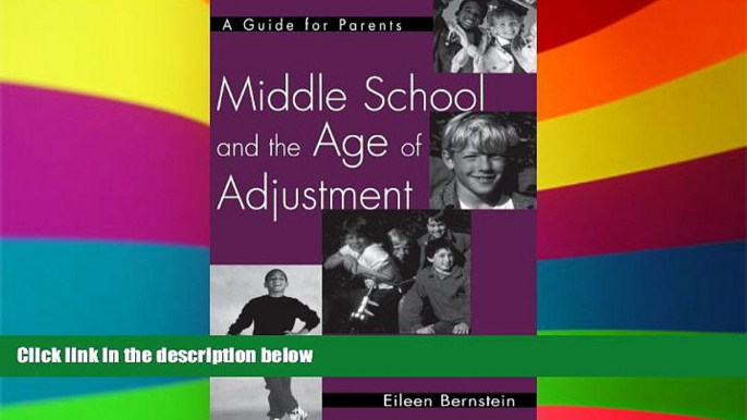 Big Deals  Middle School and the Age of Adjustment: A Guide for Parents  Best Seller Books Most