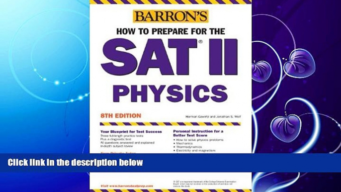 complete  How to Prepare for the SAT II Physics (Barron s SAT Subject Test Physics)