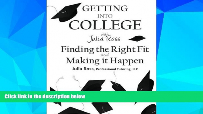 Big Deals  Getting Into College with Julia Ross: Finding the Right Fit and Making it Happen  Best