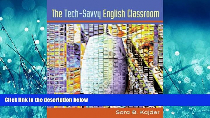 FREE PDF  Tech-Savvy English Classroom, The READ ONLINE