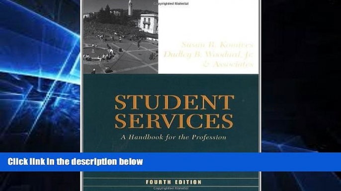 Big Deals  Student Services: A Handbook for the Profession (Jossey-Bass Higher and Adult Education