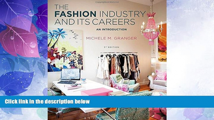 Big Deals  The Fashion Industry and Its Careers: An Introduction  Free Full Read Most Wanted