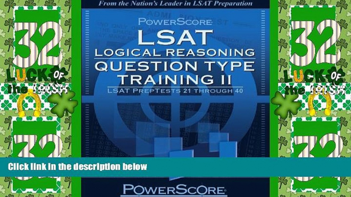 Big Deals  PowerScore LSAT Logical Reasoning: Question Type Training Vol. 2  Free Full Read Most