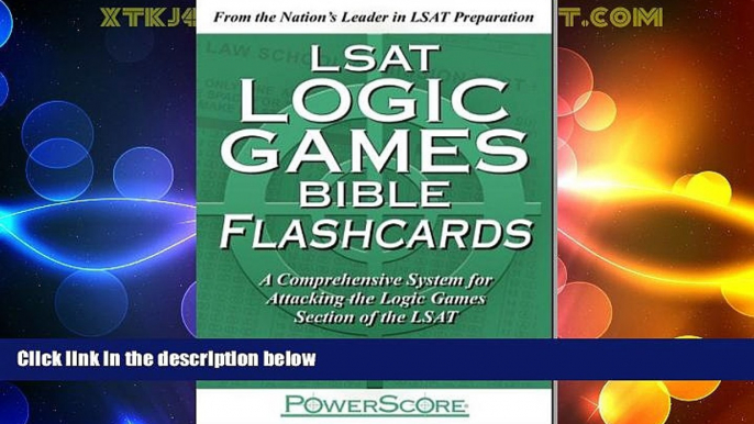 Big Deals  The PowerScore LSAT Logic Games Bible Flashcards (Powerscore Test Preparation)  Free