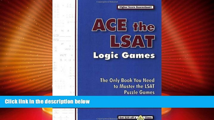 Big Deals  Ace the LSAT Logic Games  Free Full Read Most Wanted