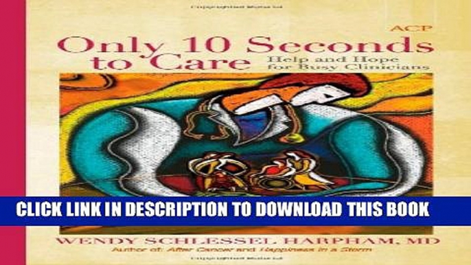 Collection Book Only 10 Seconds to Care: Help and Hope for Busy Clinicians