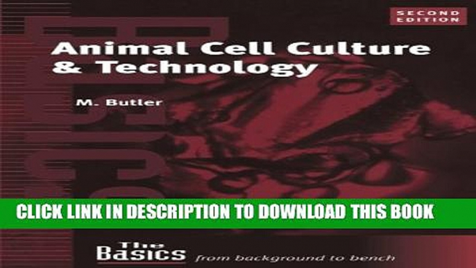 [PDF] Animal Cell Culture and Technology (THE BASICS (Garland Science)) Full Online