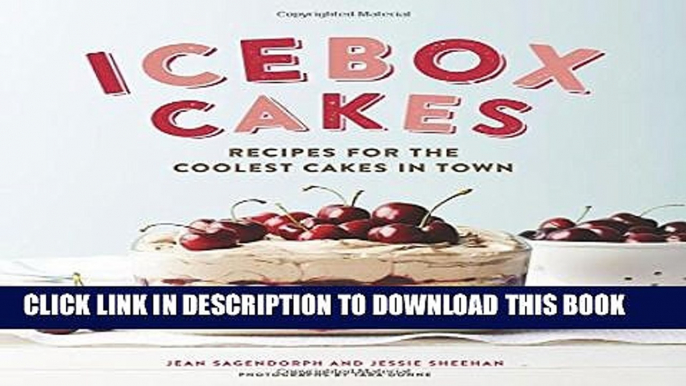 [PDF] Icebox Cakes: Recipes for the Coolest Cakes in Town Popular Online