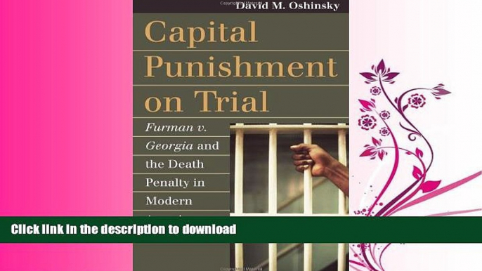 READ ONLINE Capital Punishment on Trial: Furman v. Georgia and the Death Penalty in Modern America