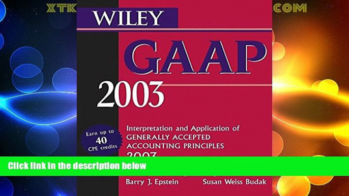 Big Deals  Wiley GAAP 2003: Interpretation and Application of Generally Accepted Accounting