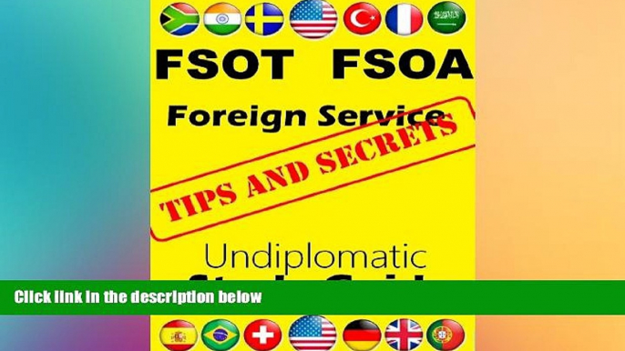 Must Have PDF  Foreign Service Undiplomatic Study Guide: FSOT FSOA: Tips and Secrets to Passing