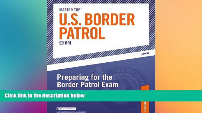 Big Deals  Master the U.S. Border Patrol Exam: Preparing for the Border Patrol Exam: Part III of