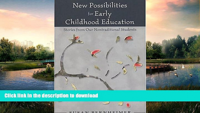 READ  New Possibilities for Early Childhood Education: Stories from Our Nontraditional Students