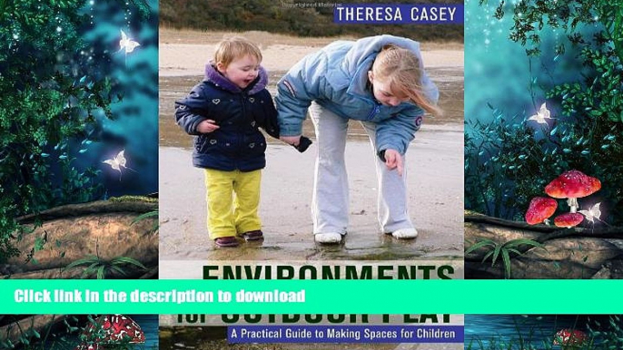 READ  Environments for Outdoor Play: A Practical Guide to Making Space for Children  BOOK ONLINE