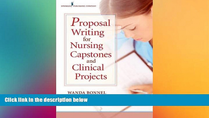 Big Deals  Proposal Writing for Nursing Capstones and Clinical Projects  Free Full Read Most Wanted