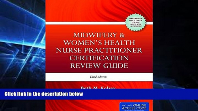 Big Deals  Midwifery     Women s Health Nurse Practitioner Certification Review Guide  Best Seller